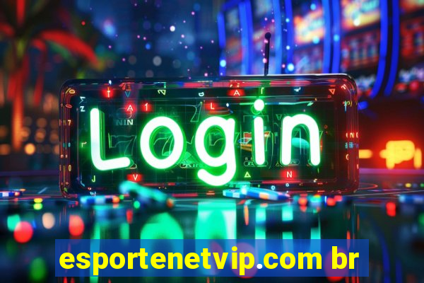 esportenetvip.com br